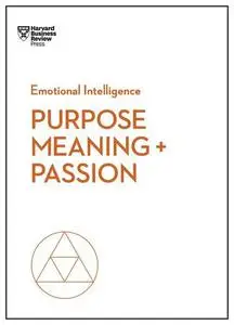 Purpose, Meaning, and Passion