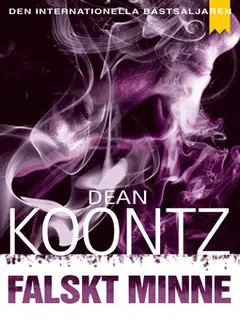 «Falskt minne» by Dean Koontz