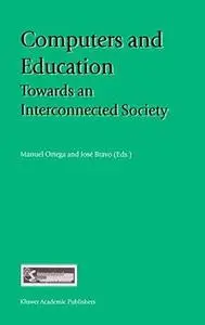 Computers and Education: Towards an Interconnected Society