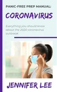 Coronavirus : Your Panic-Free Prep Manual