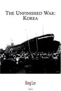 The Unfinished War: Korea