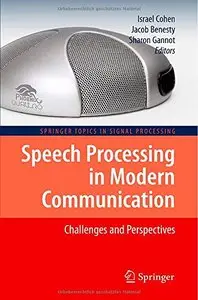 Speech Processing in Modern Communication: Challenges and Perspectives (Repost)