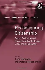 Reconfiguring Citizenship: Social Exclusion and Diversity within Inclusive Citizenship Practices