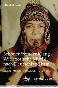 Schöner fremder Klang – Wie exotische Musik nach Deutschland kam: Band 2