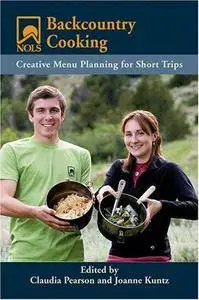 NOLS Backcountry Cooking: Creative Menu Planning for Short Trips (repost)