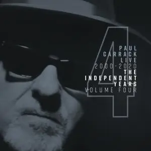 Paul Carrack - Paul Carrack Live: The Independent Years, Vol. 4 (2000-2020) (2020) [Official Digital Download]