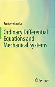 Ordinary Differential Equations and Mechanical Systems (Repost)
