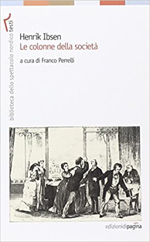 Le colonne della società - Henrik Ibsen