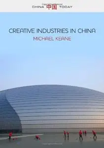 Creative Industries in China: Art, Design and Media (repost)