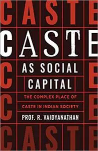 Caste as Social Capital