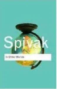 In Other Worlds: Essays in Cultural Politics