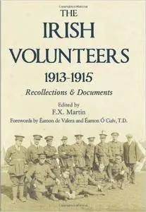 The Irish Volunteers 1913-1915: Recollections and Documents