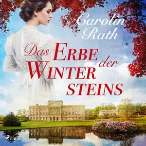 «Das Erbe der Wintersteins» by Caroline Rath