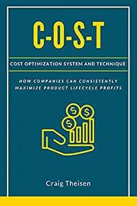 C-O-S-T: Cost Optimization System and Technique