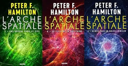 Peter F. Hamilton, "L'arche spatiale", 3 tomes