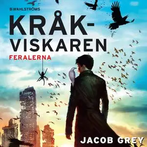 «Kråkviskaren» by Jacob Grey