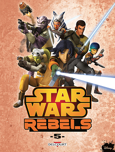 Star Wars Rebels - Tome 5