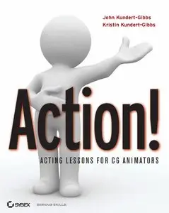 Action!: Acting Lessons for CG Animators