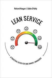 LEAN SERVICE: A Practical Guide for SME Owner/Managers
