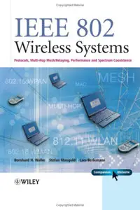 IEEE 802 Wireless Systems: Protocols, Multi-Hop Mesh/Relaying, Performance and Spectrum Coexistence (repost)