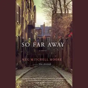 «So Far Away» by Meg Mitchell Moore