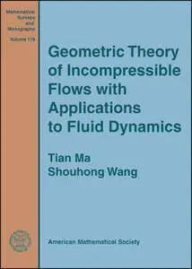 Geometric Theory of Incompressible Flows with Applications to Fluid Dynamics (Mathematical Surveys and Monographs)