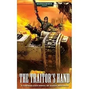 The Traitor's Hand: A Ciaphas Cain novel (Warhammer 40,000)