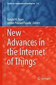 New Advances in the Internet of Things (Studies in Computational Intelligence) [Repost]