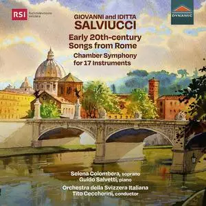 Selena Colombera, Tito Ceccherini, Orchestra della Svizzera Italiana, Guido Salvetti - Early 20th-Century Songs from Rome