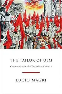 The Tailor of Ulm: A History of Communism