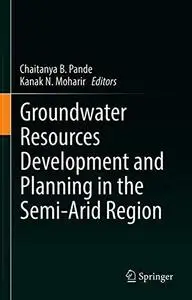 Groundwater Resources Development and Planning in the Semi-Arid Region