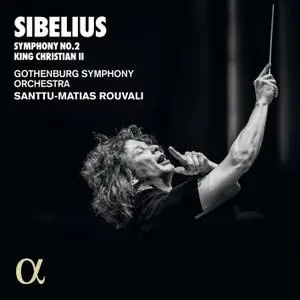 Gothenburg Symphony & Santtu-Matias Rouvali - Sibelius: Symphony No. 2, King Christian II (2020) [24/48]