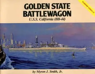 Golden State Battlewagon U.S.S. California (BB-44) (Warship Series №3) (repost)