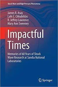 Impactful Times: Memories of 60 Years of Shock Wave Research at Sandia National Laboratories (repost)