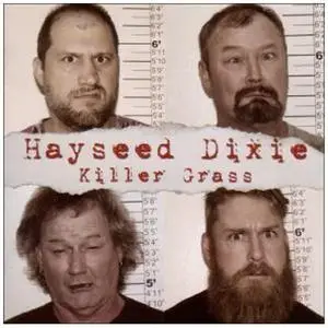 Hayseed Dixie - Killer Grass (2010) {Cooking Vinyl}