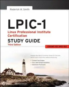 LPIC-1, 3rd edition: Linux Professional Institute Certification Study Guide (Exams 101 and 102)