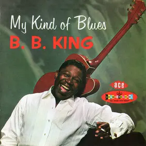 B.B. King - My Kind of Blues (1960) Expanded Remastered 2003