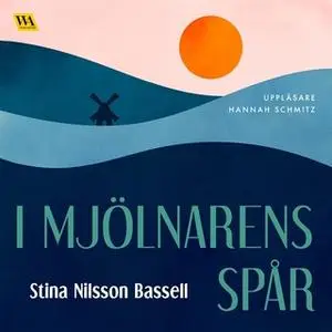 «I mjölnarens spår» by Stina Nilsson Bassell