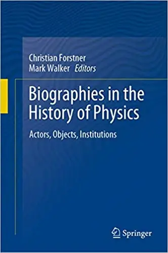 Biographies in the History of Physics: Actors, Objects, Institutions