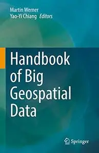 Handbook of Big Geospatial Data (Repost)