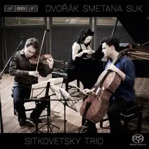 Sitkovetsky Trio - Dvorak, Smetana, Suk: Piano Trios (2014)