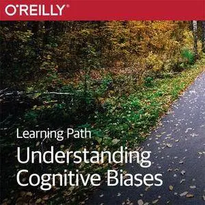 Learning Path: Understanding Cognitive Biases