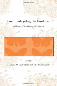 From Embryology to Evo-Devo: A History of Developmental Evolution