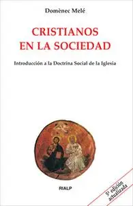 «Cristianos en la sociedad» by Domènec Melé Carné