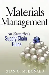 Materials Management: An Executive's Supply Chain Guide (repost)