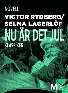 «Nu är det jul» by Selma Lagerlöf,Viktor Rydberg
