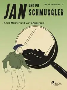 «Jan und die Schmuggler» by Knud Meister,Carlo Andersen