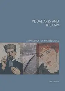 Visual Arts and the Law: A Handbook for Professionals