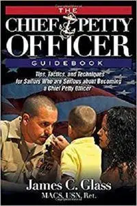 The Ultimate Chief Petty Officer Guidebook