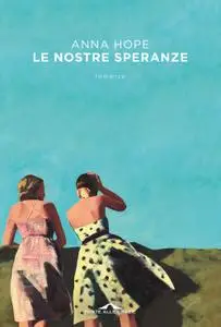 Anna Hope - Le nostre speranze